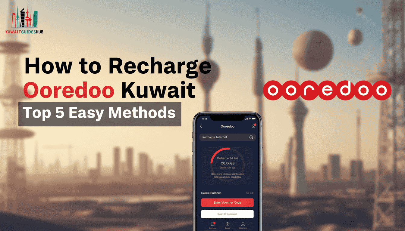 How to Recharge Ooredoo Internet in Kuwait Best Methods for 2026