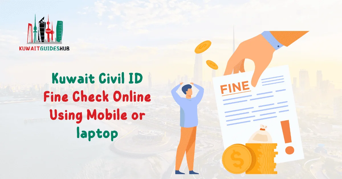 Kuwait Civil ID Fine Check Online Using Mobile or laptop